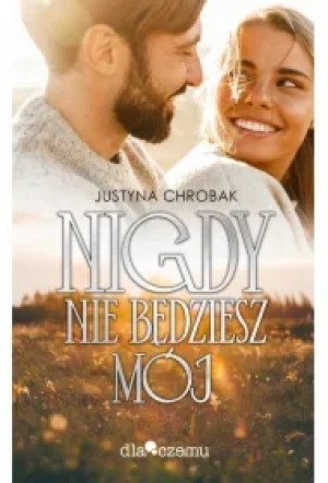 Nigdy nie będziesz mój