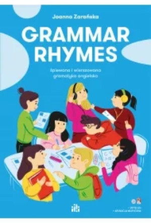 Grammar Rhymes. Książka ucznia z polskimi poleceniami