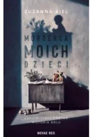 Morderca moich dzieci, czyli (niezbyt) krótka historia bólu