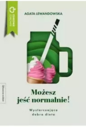 Możesz jeść normalnie! Wystarczająco dobra dieta
