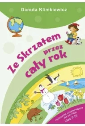 Ze Skrzatem przez cały rok. Ćwiczenia uzupełniające dla uczniów klas II-III