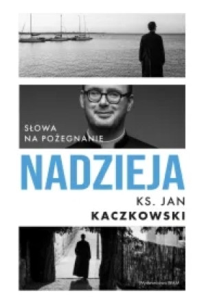 Nadzieja. Słowa na pożegnanie
