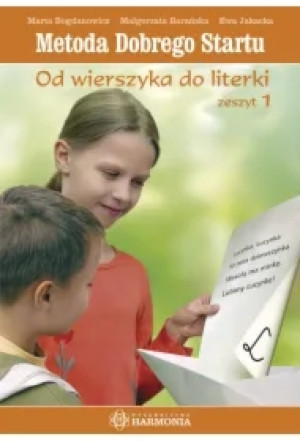 Metoda dobrego startu. Od wierszyka do literki. Zeszyt 1