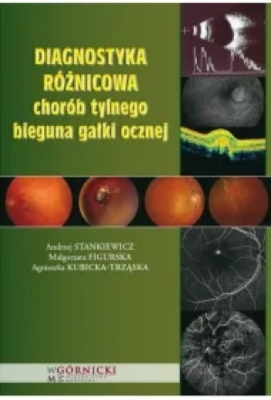 Diagnostyka różnicowa chorób tylnego bieguna gałki ocznej