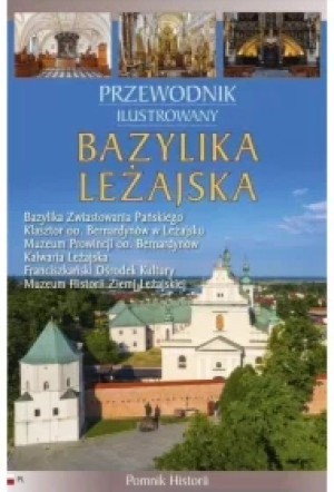 Bazylika Leżajska Przewodnik ilustrowany