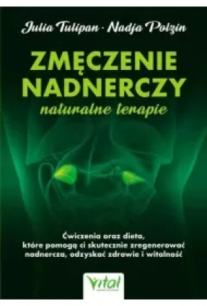 Zmęczenie nadnerczy. Naturalne terapie
