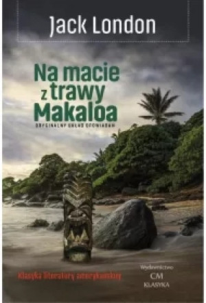 Na macie z trawy Makaloa: opowieści z wysp