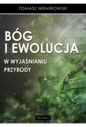 Bóg i ewolucja w wyjaśnianiu przyrody