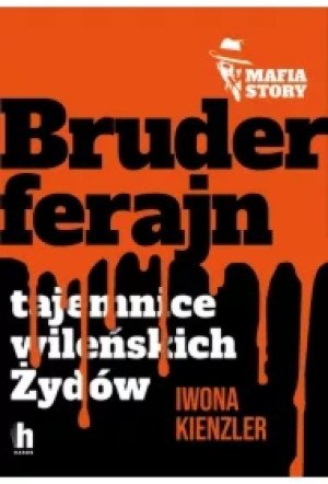 Bruderferajn. Tajemnice wileńskich Żydów