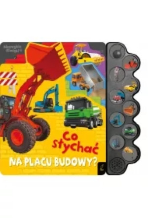 Co słychać na placu budowy?
