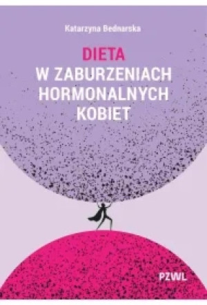 Dieta w zaburzeniach hormonalnych kobiet