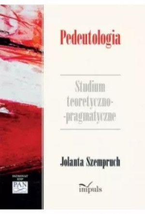 Pedeutologia. Studium teoretyczno-pragmatyczne