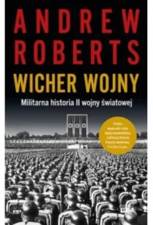 Wicher wojny. Militarna historia II wojny światowej