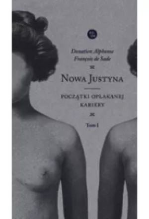 Nowa Justyna Tom 1 Początki opłakanej kariery