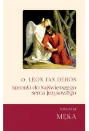 Koronki do Najświętszego Serca Jezusowego T.2 Męka