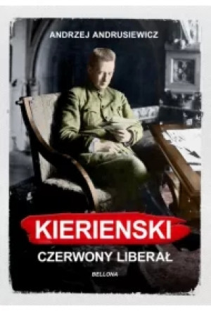 Kiereński. Czerwony liberał
