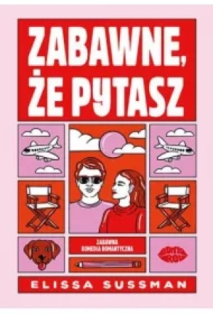 Zabawne, że pytasz