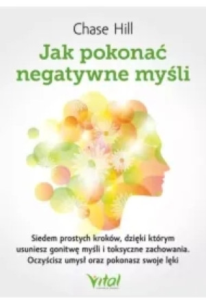 Jak pokonać negatywne myśli