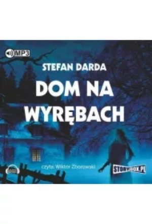 Dom na Wyrębach. Wyręby. Tom 1