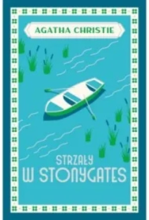 Strzały w Stonygates. Panna Marple. Tom 5