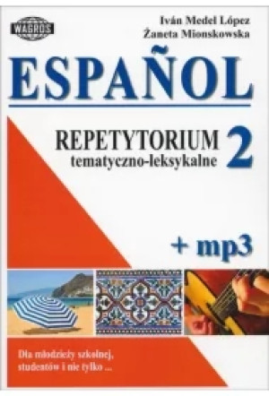 Espańol. Repetytorium tematyczno-leksykalne 2