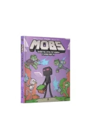 MOBY. Sekretne życie potworów z Minecrafta. Tom 2. Polewka do kwadratu