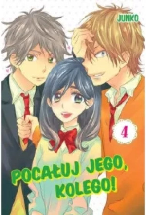 Pocałuj Jego, Kolego! Tom 4
