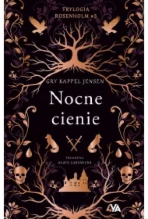 Nocne cienie. Trylogia Rosenholm. Tom 3