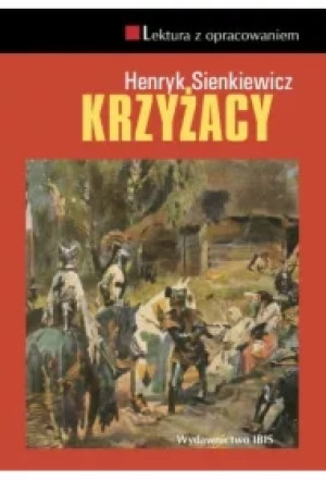 Krzyżacy. Lektura z opracowaniem