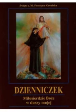 Dzienniczek. Miłosierdzie Boże w duszy mojej TW