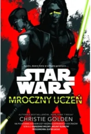 Star Wars. Mroczny uczeń