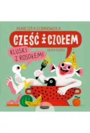 Cześć i czołem. Kluski z rosołem!