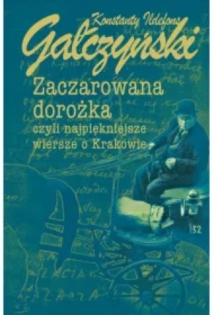 Zaczarowana dorożka, czyli najpiękniejsze wiersze o Krakowie
