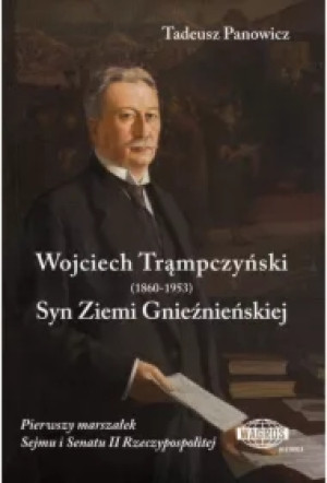 Wojciech Trąmpczyński Syn Ziemi Gnieźnieńskiej