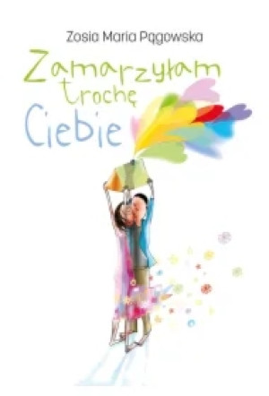 Zamarzyłam trochę Ciebie
