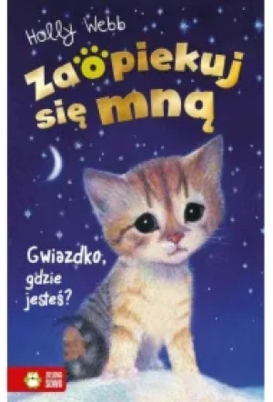 Gwiazdko, gdzie jesteś? Zaopiekuj się mną