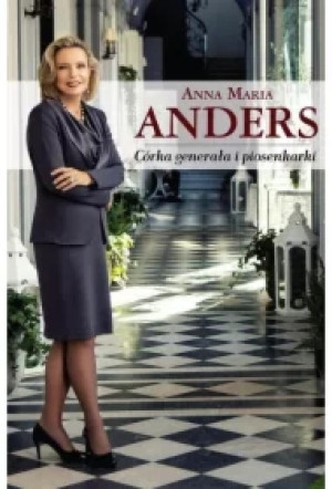 Anna Maria Anders. Córka generała i piosenkarki