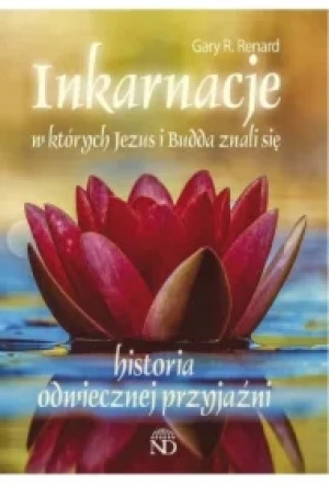 Inkarnacje, w których Jezus i Budda znali się