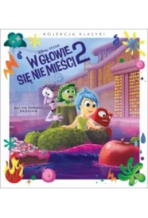 Kolekcja klasyki. Daj się ponieść emocjom. Disney Pixar W głowie się nie mieści 2