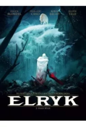 Biały Wilk. Elryk. Tom 3