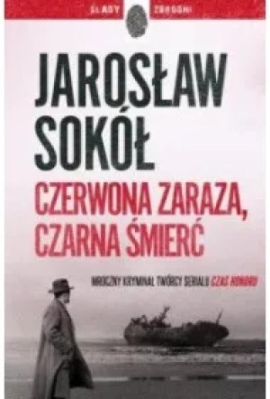 Czerwona zaraza, czarna śmierć. Adam Kostrzewa. Tom 2