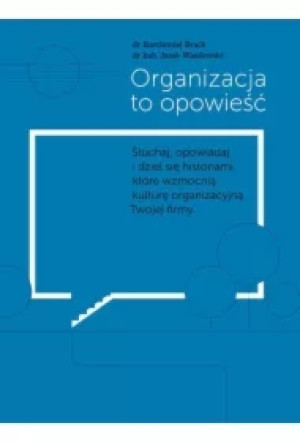 Organizacja to opowieść