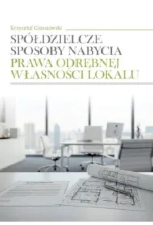 Spółdzielcze sposoby nabycia prawa odrębnej własności lokalu