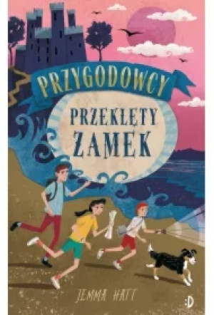 Przeklęty zamek. Przygodowcy. Tom 1