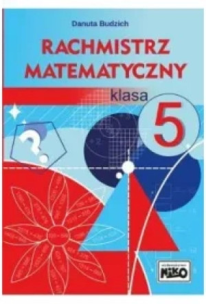 Rachmistrz matematyczny. Klasa 5