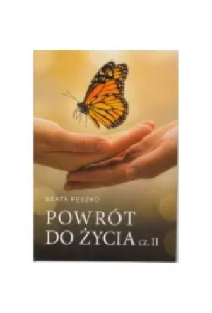 Powrót do życia cz.2