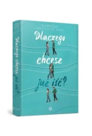 Dlaczego chcesz już iść?