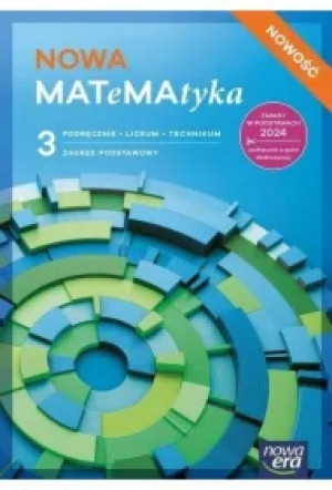 NOWA MATeMAtyka 3. Podręcznik dla liceum ogólnokształcącego i technikum. Zakres podstawowy. Edycja 2026
