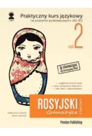Rosyjski w tłumaczeniach. Gramatyka. Część 2