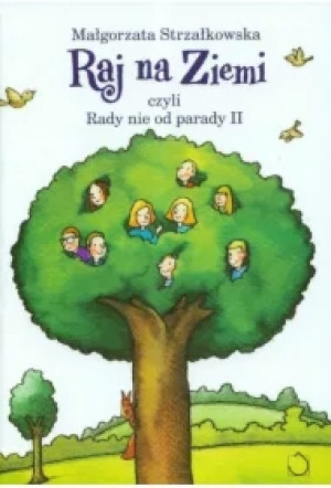Raj na ziemi, czyli Rady nie od parady II